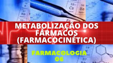 Metaboliza O Dos F Rmacos Farmacocin Tica Farmacologia Youtube