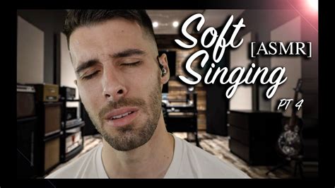 [asmr] Soft Singing Lullaby Pt 4 Relaxing Male Asmr Youtube