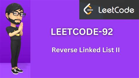 Reverse Linked List II LeetCode 92 Med YouTube