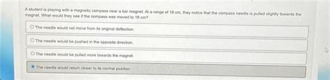 Solved A student is playing with a magnetic compass near a | Chegg.com