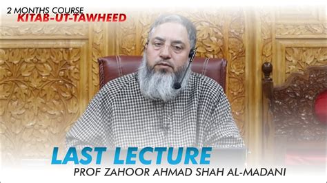 2 Months Course Last Lecture Professor Zahoor Ahmad Shah Al