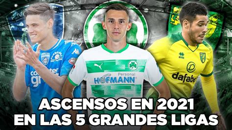 ¿qué Equipos Ascendieron A Las 5 Grandes Ligas En 2021 Youtube