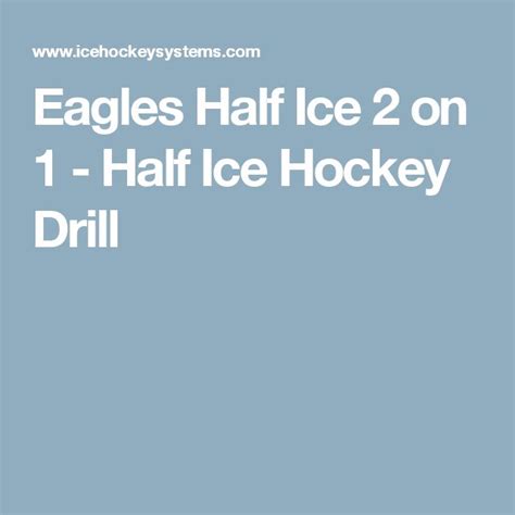 Eagles Half Ice 2 On 1 Half Ice Hockey Drill Hockey Drills Hockey Ice Hockey