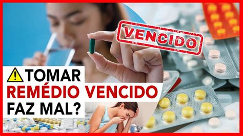 Tomar remédio vencido faz mal YouTube