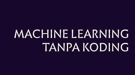 Machine Learning Tanpa Koding Dengan WEKA YouTube