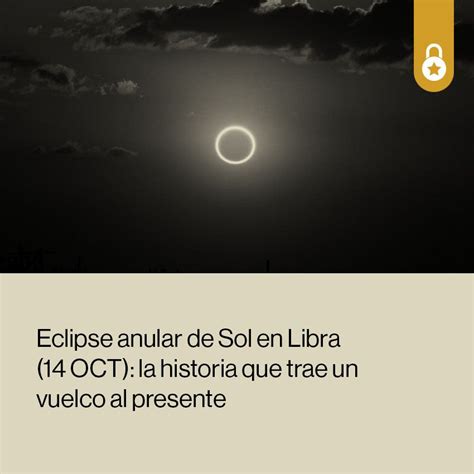 Significado Y Efectos Del Eclipse Anular De Sol En Libra