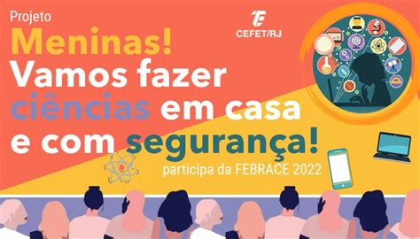 FEBRACE 2022 tem participação de projeto do Cefet RJ sobre meninas na