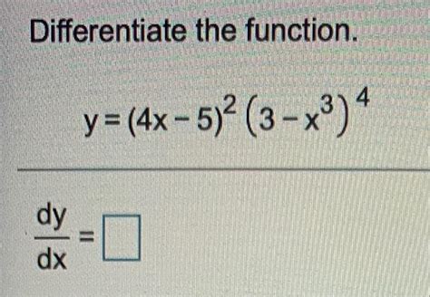 Solved Differentiate The Function 12 Y 4x2 13 Dy Dx