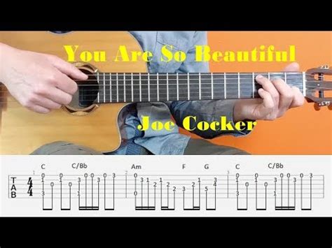 You Are So Beautiful Joe Cocker Fingerstyle Guitar With Tabs