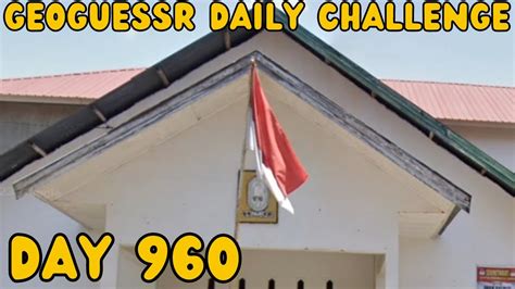 Going Quick Geoguessr Daily Challenge Day 960 YouTube