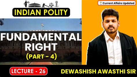 Complete Polity Lectures L 26 Fundamental Rights Part 4 Upsc