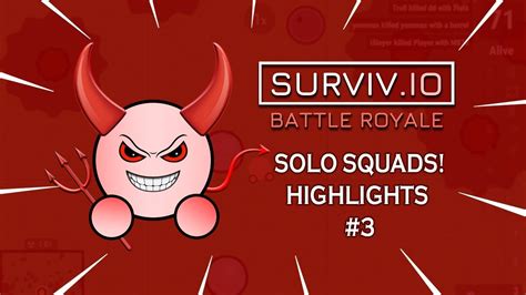 Surviv Io Highlights Solo Squads Masterxico Youtube