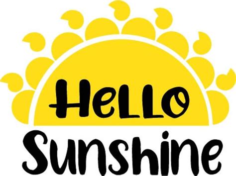 Hello Sunshine Cut File Sun Cut File Svg Dxf Eps Png Silhouette Cricut