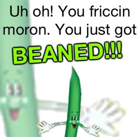 Stream Uh Oh You Friccin Moron You Just Got Beaned By