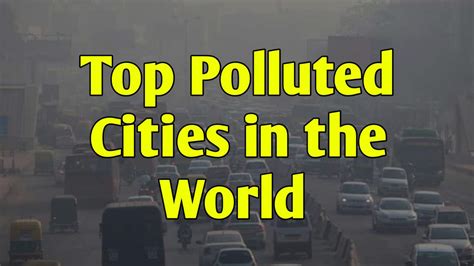 The List Of The World S Most Polluted Cities