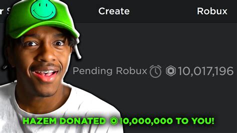 Hazem Donated Me 10000000 Robux Youtube