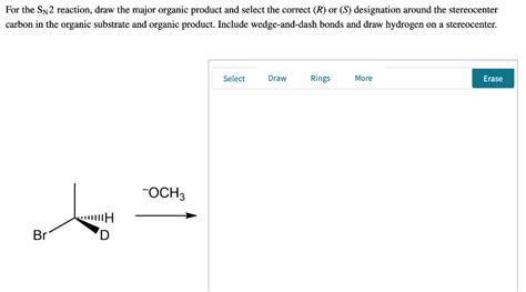 Solved For The Sn2 Reaction Draw The Major Organic Product Chegg