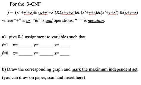 Solved For The 3 Cnf F X Y’ Z And X Y’ Z And X Y Z And