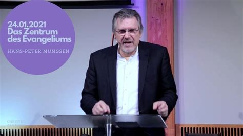 Hans Peter Mumssen Das Zentrum Des Evangeliums Youtube