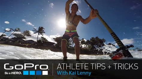 GoPro Athlete Tips And Tricks Stand Up Paddling With Kai Lenny Ep 6