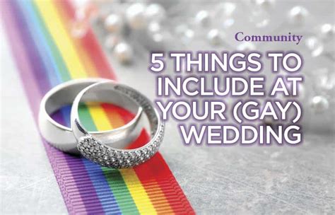 Las 5 Mejores Cosas Para Incluir En Tu Boda Gay Revista Foco LGBT