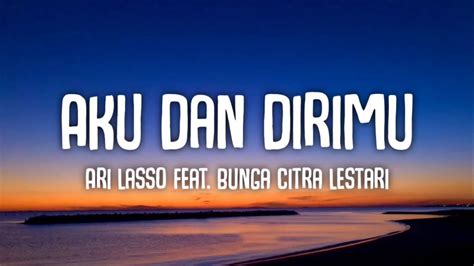 Aku Dan Dirimu Ari Lasso Feat Bunga Citra Lestari Lyrics YouTube