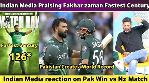 Indian Media Reaction On Pak Win Vs Nz Indian Media Praising On Fakhar