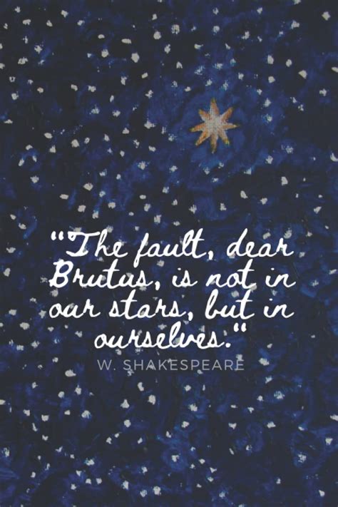 Amazon.com: The fault, dear Brutus, is not in our stars, but in ourselves.: Shakespeare lined ...