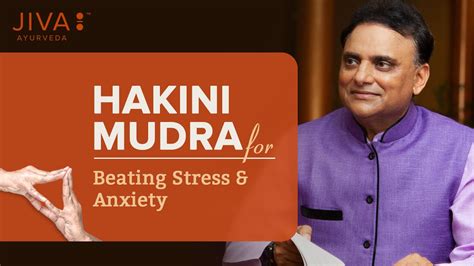 Relieve Anxiety And Stress With Hakini Mudra Jiva Ayurveda Youtube