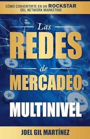 Las Redes de Mercadeo Multinivel Cómo Convertirte en un Rockstar del