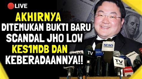 AKHIRNYA DITEMUKAN BUKTI BARU SCANDAL JHO LOW KES1MDB DAN