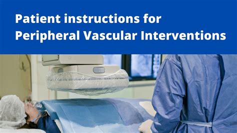 Patient Instruction For Peripheral Vascular Intervention Youtube