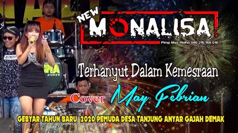 Terhanyut Dalam Kemesraan Cover May Febrian New Monalisa Live