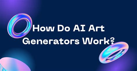 A Close Look at How AI Art Generators Work