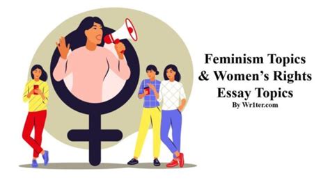 300 Feminism Topics And Womens Rights Essay Topics Wr1ter