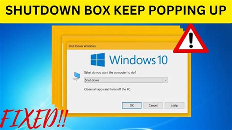 How To Fix Shutdown Box Keeps Popping Up On Windows Youtube