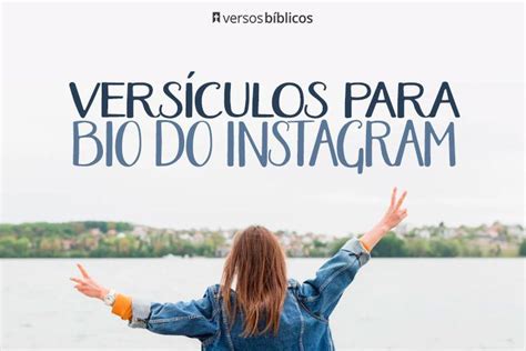 Versículos para Bio do Instagram 30 Opções Para te Inspirar