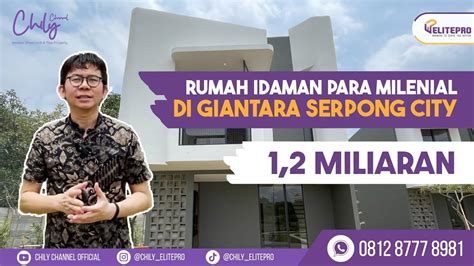 Rumah 1 Miliaran Giantara Serpong City Tanpa DP Dan Lokasi Dekat Mall