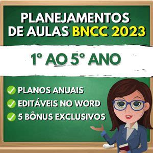 Planejamentos de aulas para o Fundamental do 1º ao 5º ano BNCC 2024