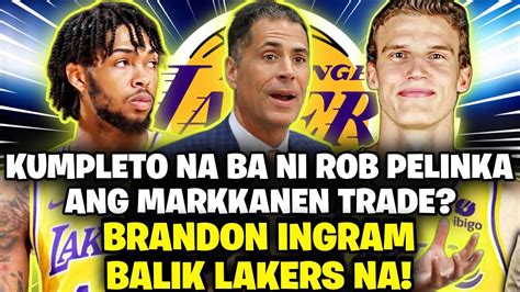 Breaking Brandon Ingram Returns To The Lakers Rob Pelinka Seals