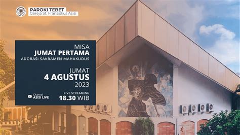 Misa Jumat Pertama Dan Adorasi Agt Jumat Agustus Youtube