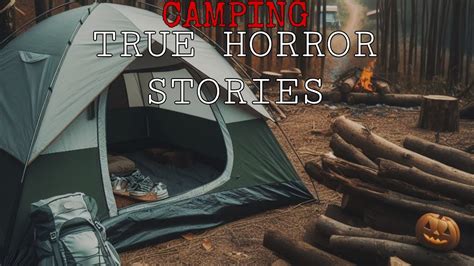 10 Scary True Camping Horror Stories Camping Horror Stories Horror Stories Camping Stories