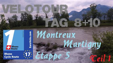 Rhone Route Etappe Montreux Martigny Teil Von Tag Und Von