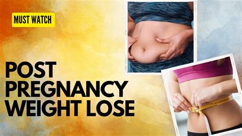 Post Pregnancy Weight Loss Loose With Diet Modification Healthy Weightloss Youtube