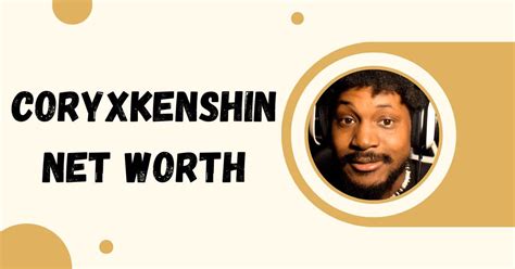 Coryxkenshin Net Worth Unravelling The Finances Of A Youtube Star