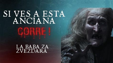 Si VES A Esta ANCIANA CORRE La LEYENDA De TERROR Baba Za