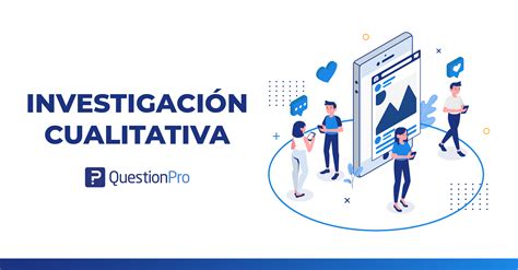 Investigación cualitativa QuestionPro