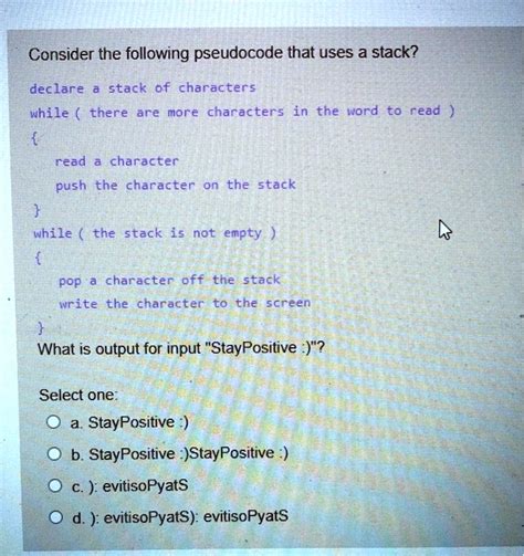 Solved Consider The Following Pseudocode That Uses A Stack Declare A