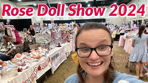 Rose Doll Show 2024 Walkthrough Tour And Silicone And Reborn Baby Haul