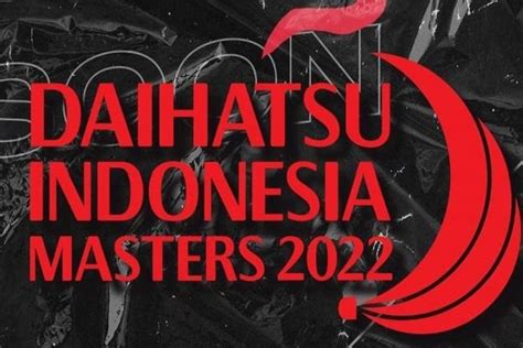 Jadwal Badminton Indonesia Masters 2022 Hasil Drawing Main Jam Berapa